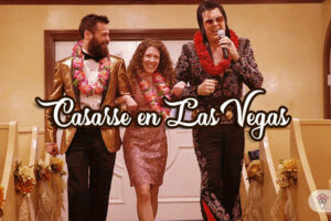 Casarse en Las Vegas: todo lo que quieres saber