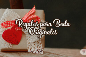 Regalos para boda originales